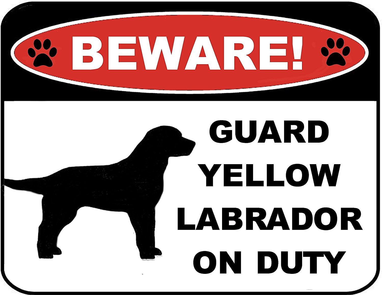 Yellow Lab Sign Beware Guard Yellow Lab (Silhouette) on Duty 9 inch x 11.5 inch ...