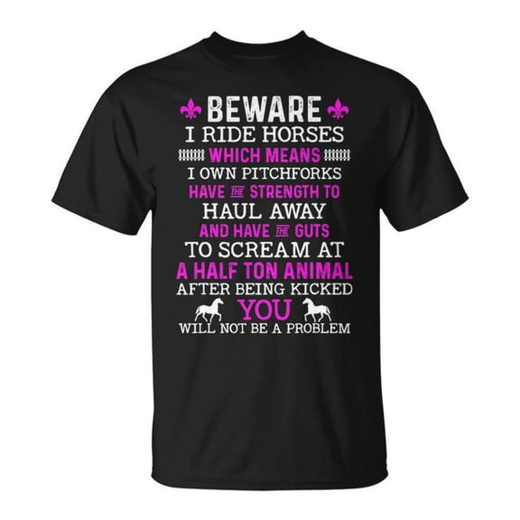 Beware I Ride Horses Graphic Tee Unisex Adult Cotton Horse Lover T-Shirt for Girls Riding or Equestrian Racing Casual Wear, Size 2XL, Color Black