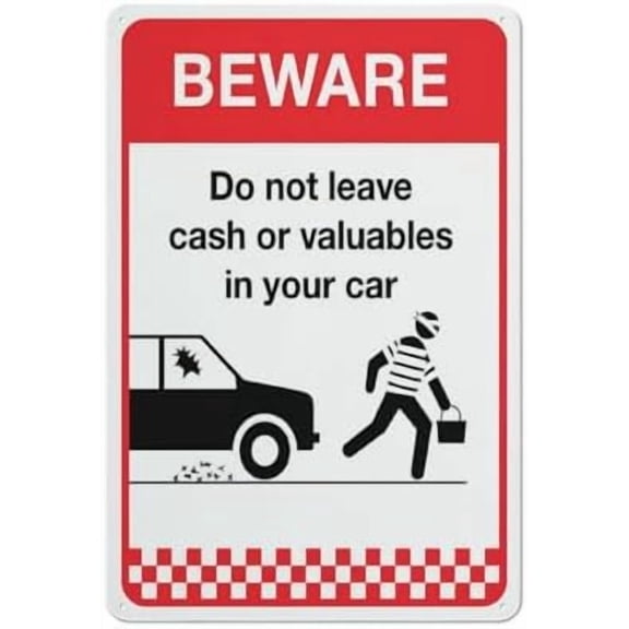 Beware Do Not Leave Cash Or Valuables In Your Car Sign Funny Decor For House Door Office Business Yard,Metal Aluminum Rust Free Sign - 12" X 8", Pre-Drilled Holes, Weather Resistant