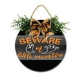thumbnail image 1 of Beware Of Little Monsters Sign Front Door Porch Decorations, Round Rustic Wood Hanging Sign for Farmhouse Porch Outdoor Home Holiday Front Door Sign Decor, 1 of 5