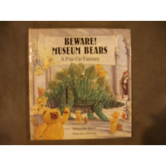 Pre-Owned Beware! Museum Bears: A Pop-Up Fantasy (Hardcover) 0816733384 9780816733385
