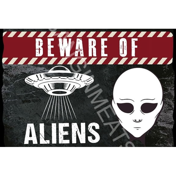 Beware Of Aliens Funny Metal Sign Weatherproof Size: 8 x 12 Inch