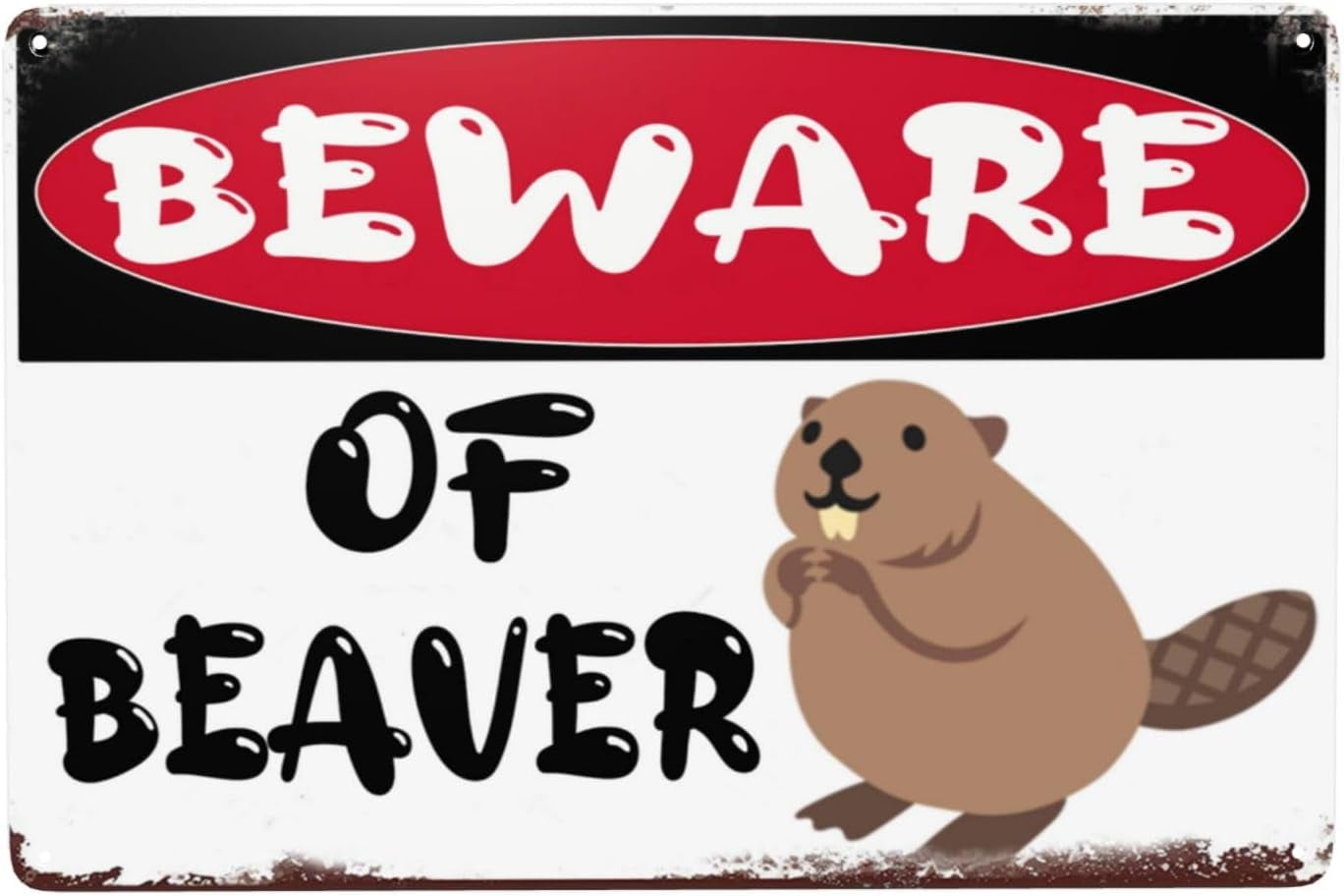 Beware Of Beaver Metal Tin Sign Warning Sign Safety Signs For Home ...
