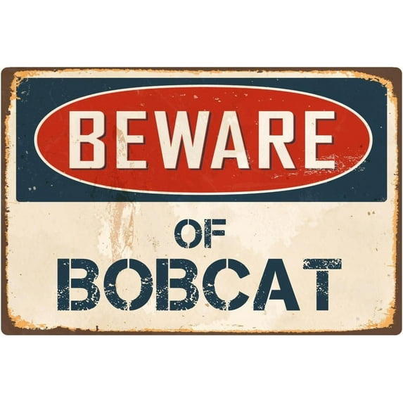 Beware Of Bobcat 8” x 12” Vintage Aluminum Retro Metal Sign VS064