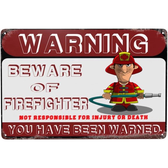 Beware Of Firefighter Metal Sign Warning Sign Safety Signs For Home Outdoor Garden 8x12 Inches