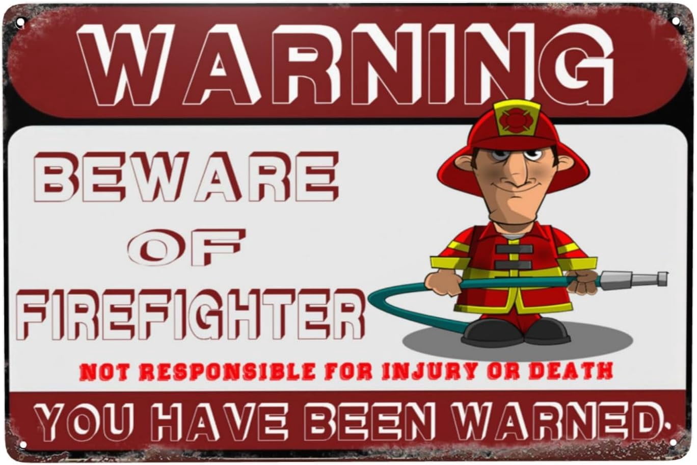 Beware Of Firefighter Metal Sign Warning Sign Safety Signs For Home ...