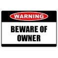thumbnail image 1 of Beware Of Owner Warning 8" x 12" Funny Metal Novelty Sign Aluminum NS 4017, 1 of 5