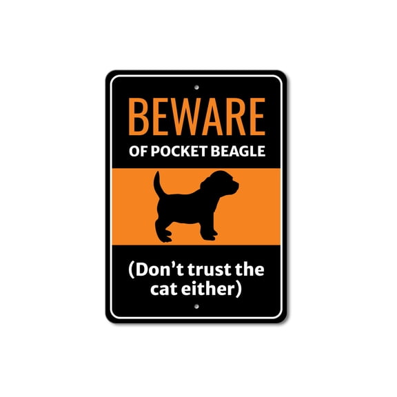 Beware Of Pocket Beagle Dog Don't Trust The Cat Either Aluminum Metal Decor Sign - 4x18 inches