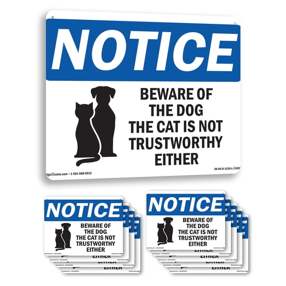 Beware Of The Dog The Cat Is OSHA Notice Rigid Plastic Sign 14 Inch x 10 Inch - 10 Pack