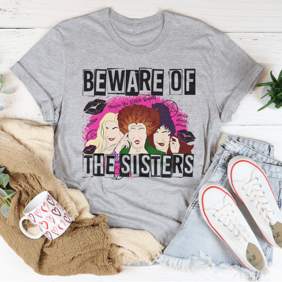 Beware Of The Sisters Tee Ash S Printify T-Shirt T-Shirt