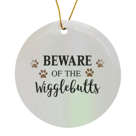 3drose, Beware of the Wigglebutts Cute Funny Warning Message - Pet Dogs Humor, Circle Porcelain Ornament