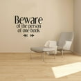 thumbnail image 1 of Beware Of The Person OF One Book - Quotes About Reading Vinyl Wall Art Sticker Wall Decal Books Reading Hobby Home Kids Library Area Living Room Boys Girls Kids Décor Design Size (8x10 inch), 1 of 3