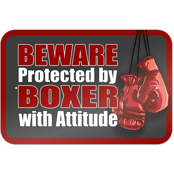 Beware Protected by Boxer with Attitude - Boxing Gloves Sign