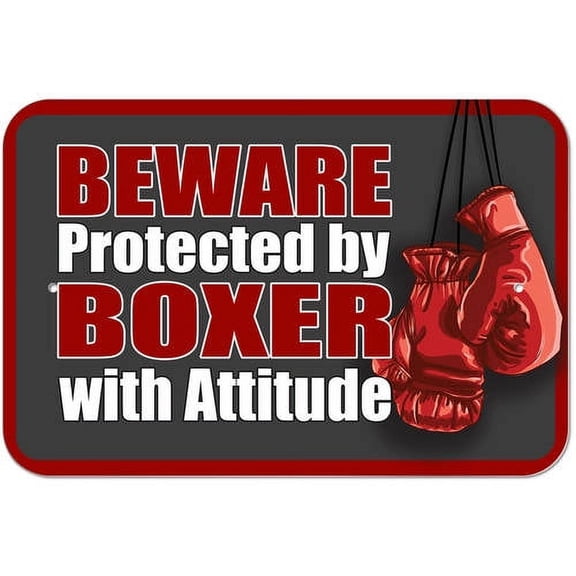 Beware Protected by Boxer with Attitude - Boxing Gloves Sign