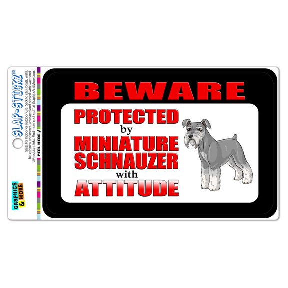 Beware Protected by Miniature Schnauzer with Attitude SLAP-STICKZ(TM) Automotive Car Window Locker Bumper Sticker