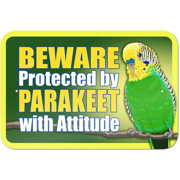 Beware Protected by Parakeet with Attitude Sign