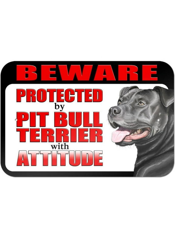 Beware Protected by Pit Bull Terrier with Attitude - Blue Nose Sign