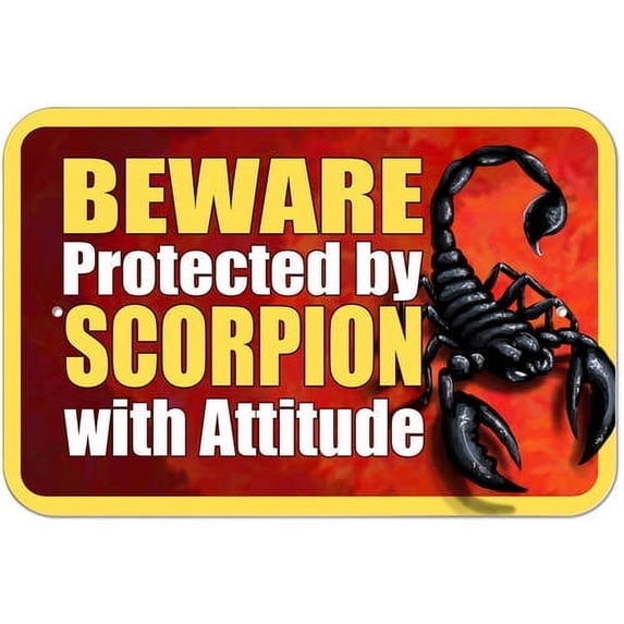 Beware Protected by Scorpion with Attitude Sign
