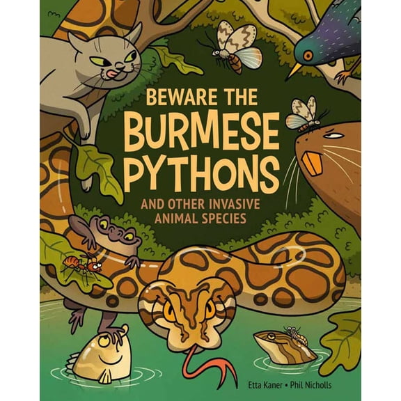 Pre-Owned Beware the Burmese Pythons: And Other Invasive Animal Species (Hardcover) 1525304461 9781525304460