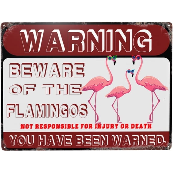 Beware The Flamingos Metal Sign Warning Sign Safety Signs For Home Outdoor Garden 17.2x12 Inches