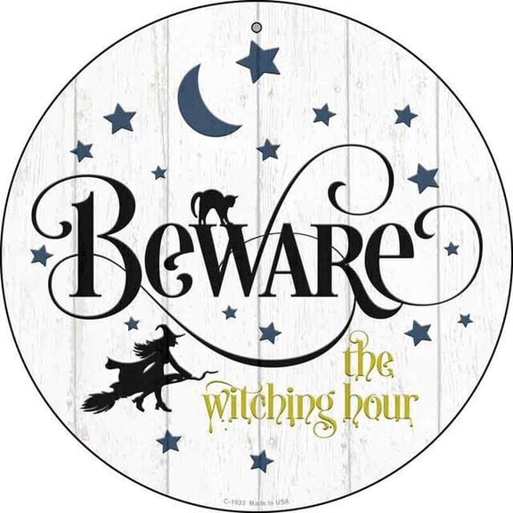 Beware The Witch Hour Round Circular Metal Sign for Home Garage Wall & Gift Size: 8 x 8 inch