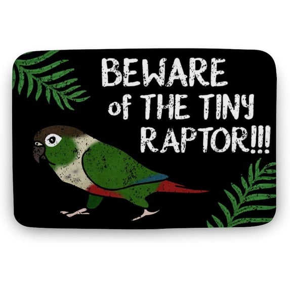 Beware of The Tiny Raptor Green Cheeked Conure Doormat,Parrot Lovers House Decorative Welcome Doormat,Welcome Mat Mat Home Doormat,Indoor Doormat,Front Door Mat 18X30 Inch