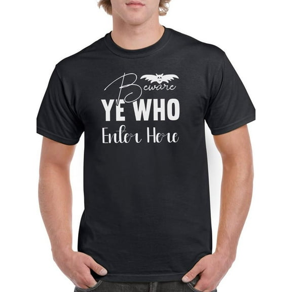 Beware Ye Who Enter Here T-Shirt Men -Image by Shutterstock, Male Small