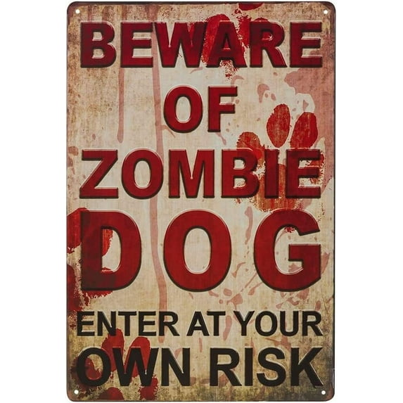 Beware of Zombie Dog Enter at Your Own Risk Warning Yard Scary Theme Party Tin Sign Metal Wall Art Iron Painting for Indoor Outdoor Home Decor Room Door Accessories Poster Gifts 8x12 Inch