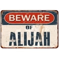 thumbnail image 1 of Beware of ALIJAH Metal Sign Rusty Wall Decor 8x12 108120041640, 1 of 1