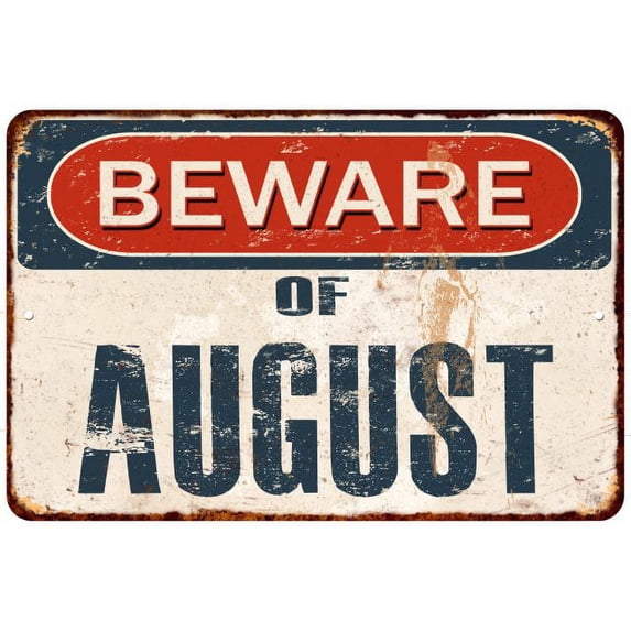 Beware of AUGUST Metal Sign Rusty Wall Decor 8x12 108120041546