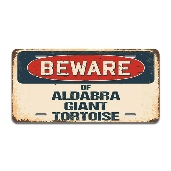Beware of Aldabra Giant Tortoise Aluminum License Plate| License Plate 12" X 6" Fits Any Car, Truck, SUV, RV, or Trailer | Made in The USA