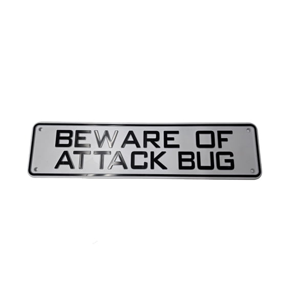 Beware of Attack Bug Sign