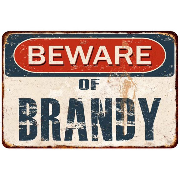 Beware of BRANDY Metal Sign Rusty Wall Decor 8x12 108120041714