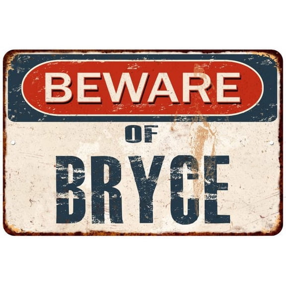 Beware of BRYCE Metal Sign Rusty Wall Decor 8x12 208120041246
