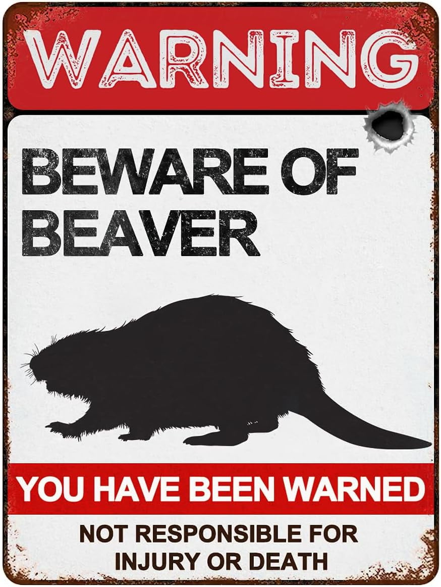 Beware of Beaver Signs 8