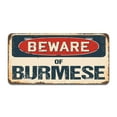 thumbnail image 1 of Beware of Burmese Aluminum License Plate| License Plate 12" X 6" Fits Any Car, Truck, SUV, RV, or Trailer | Made in The USA, 1 of 3