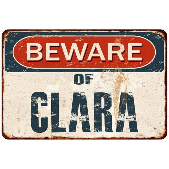 Beware of CLARA Metal Sign Rusty Wall Decor 8x12 108120041382