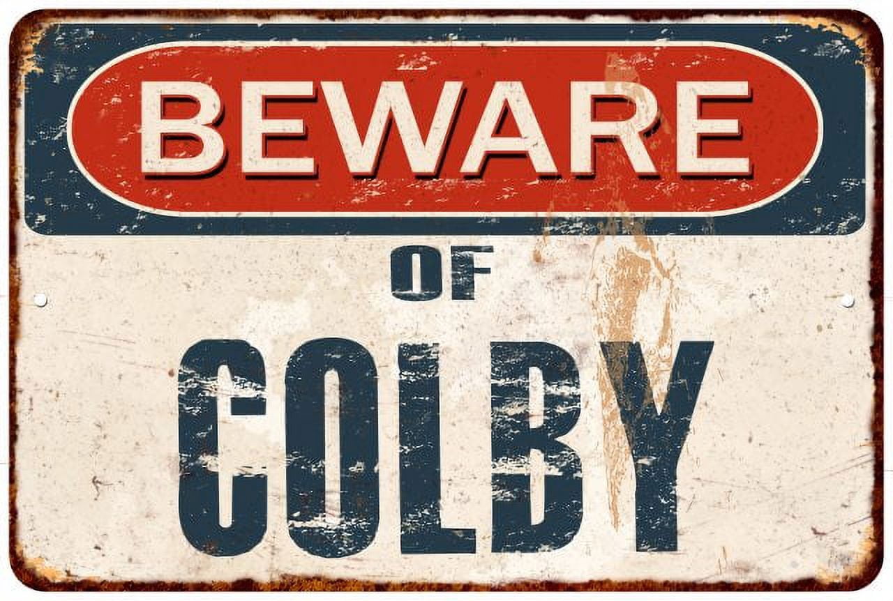 Colby Sign Beware of COLBY Metal Sign Rusty Wall Decor 8x12 108120041321 - Walmart.com