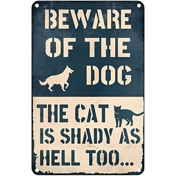 Beware of Dog Tin Sign 8"x12" - The Cat is Shady Too, Funny Dog Warning, Yard Fence Guard Dog, Outdoor Decor Gift