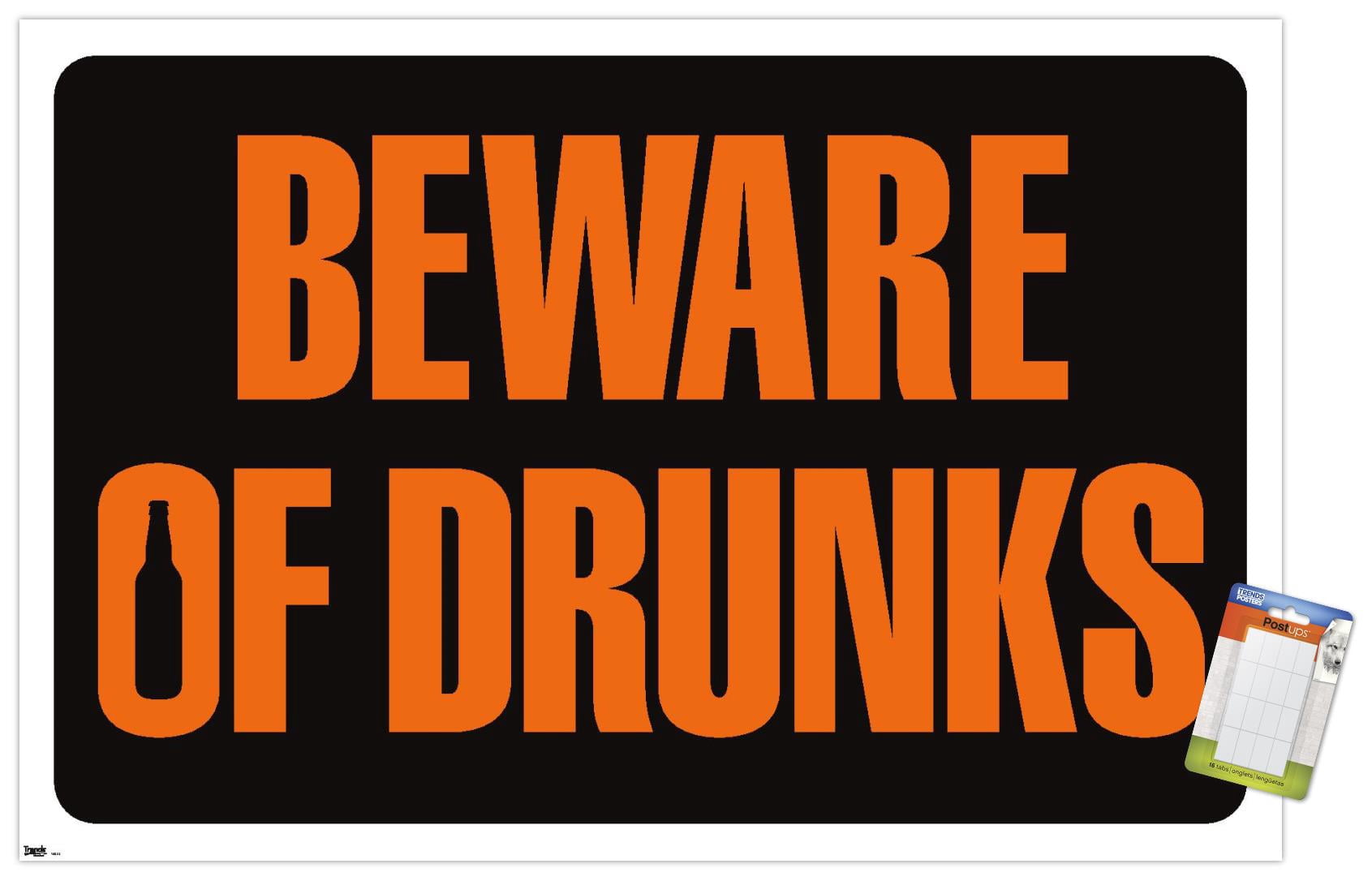 Beware of Drunks Wall Poster, 14.725" x 22.375"