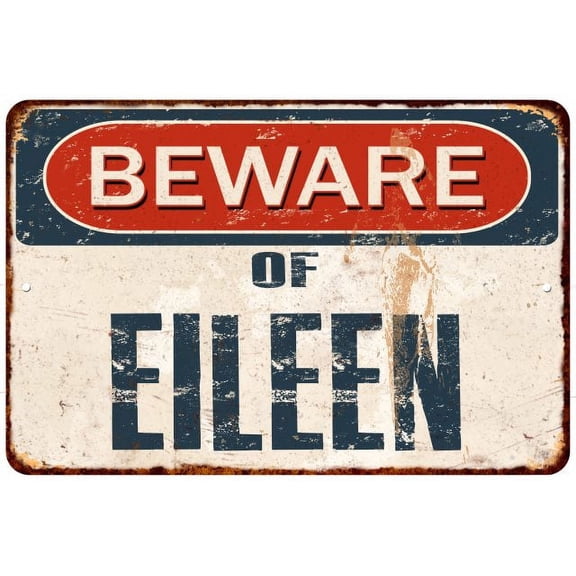Beware of EILEEN Metal Sign Rusty Wall Decor 8x12 108120041690