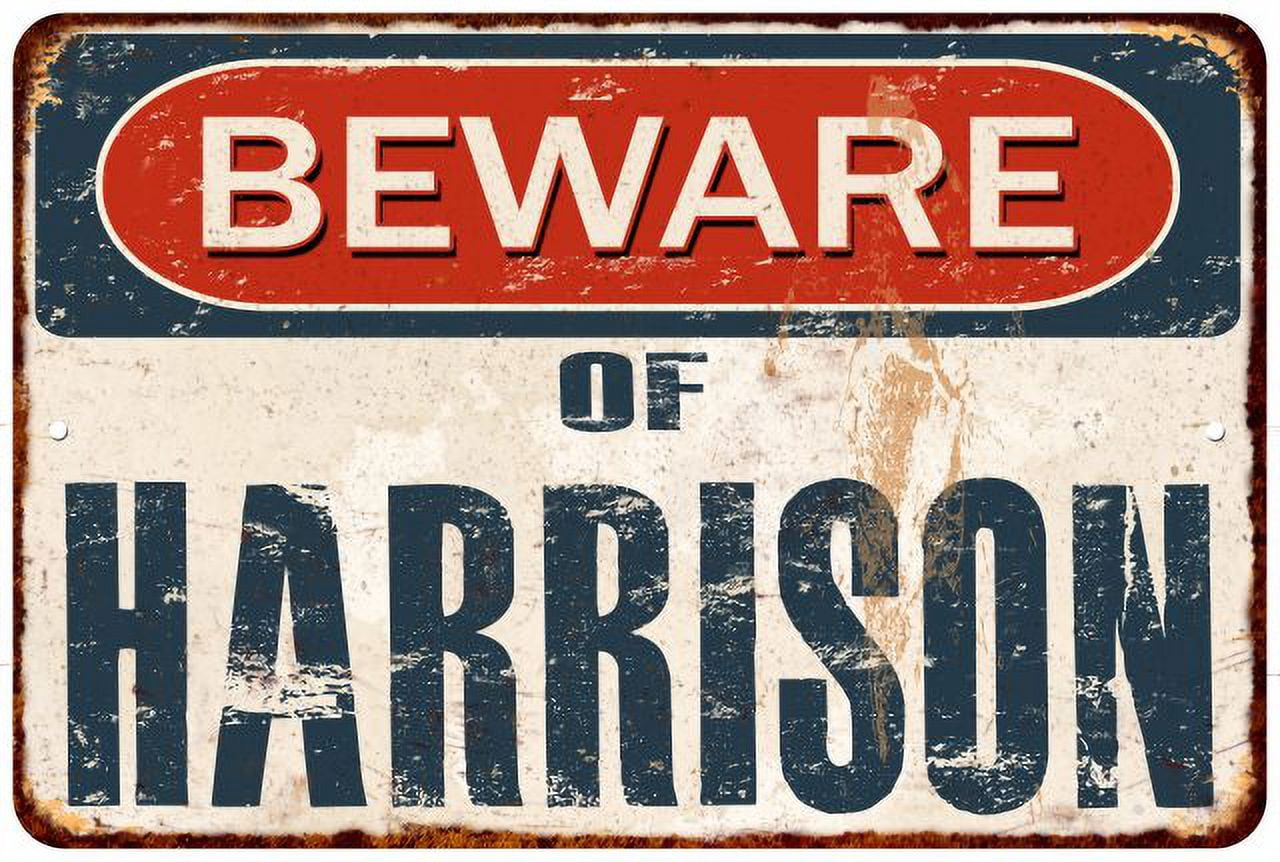 Harrison Sign Beware of HARRISON Metal Sign Rusty Wall Decor 8x12 108120041982 ...