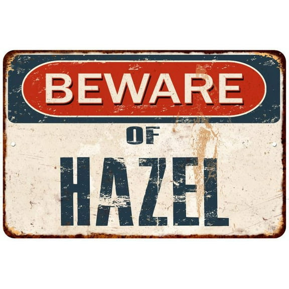 Beware of HAZEL Metal Sign Rusty Wall Decor 8x12 108120041379