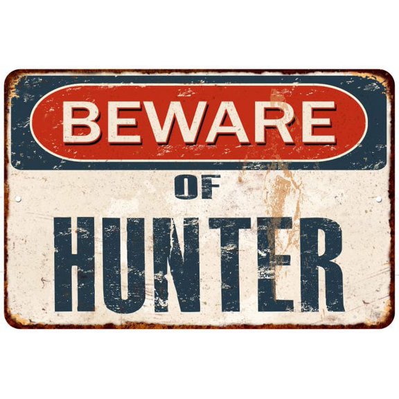 Beware of HUNTER Metal Sign Rusty Wall Decor 8x12 108120041482