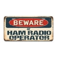 thumbnail image 1 of Beware of Ham Radio Operator Aluminum License Plate| License Plate 12" X 6" Fits Any Car, Truck, SUV, RV, or Trailer | Made in The USA, 1 of 3