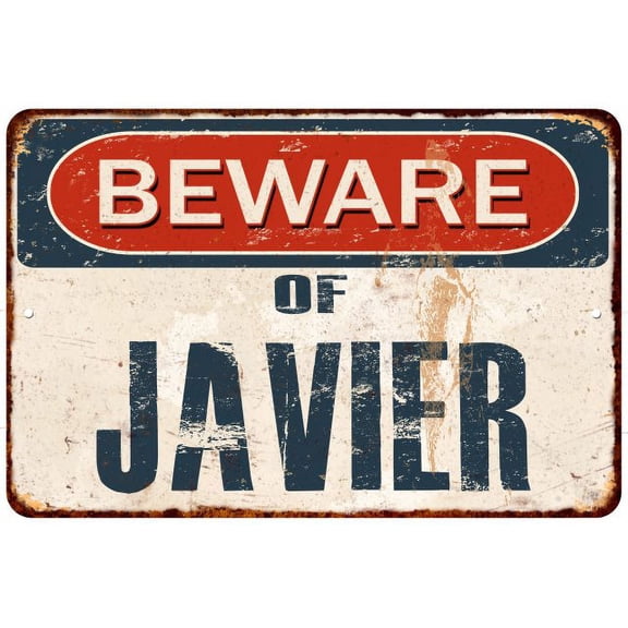 Beware of JAVIER Metal Sign Rusty Wall Decor 8x12 108120041554