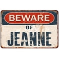 thumbnail image 1 of Beware of JEANNE Metal Sign Rusty Wall Decor 8x12 108120041689, 1 of 1