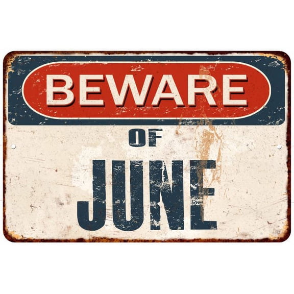 Beware of JUNE Metal Sign Rusty Wall Decor 8x12 108120041153
