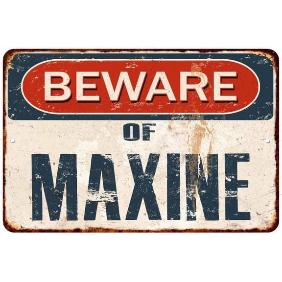 Beware of MAXINE Metal Sign Rusty Wall Decor 8x12 108120041707