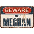 thumbnail image 1 of Beware of MEGHAN Metal Sign Rusty Wall Decor 8x12 108120041754, 1 of 1